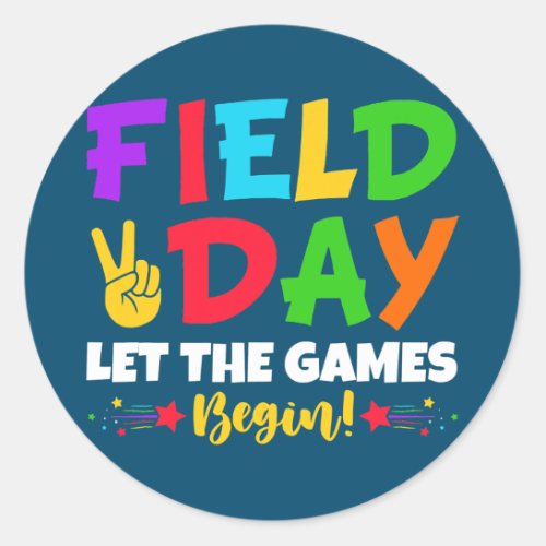 Lets Do This Field Day Thing Teacher Student Classic Round Sticker
