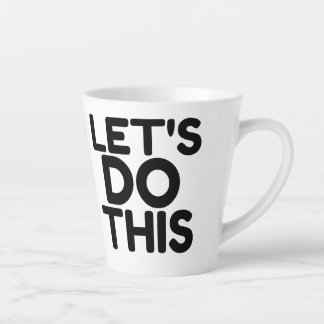 LET'S DO THIS LATTE MUG