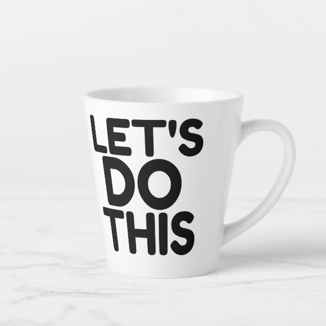 LET'S DO THIS LATTE MUG (Right)