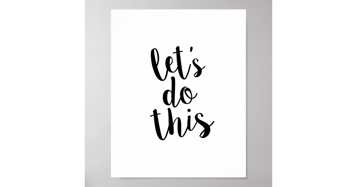 Let's Do This Quote Print Zazzle