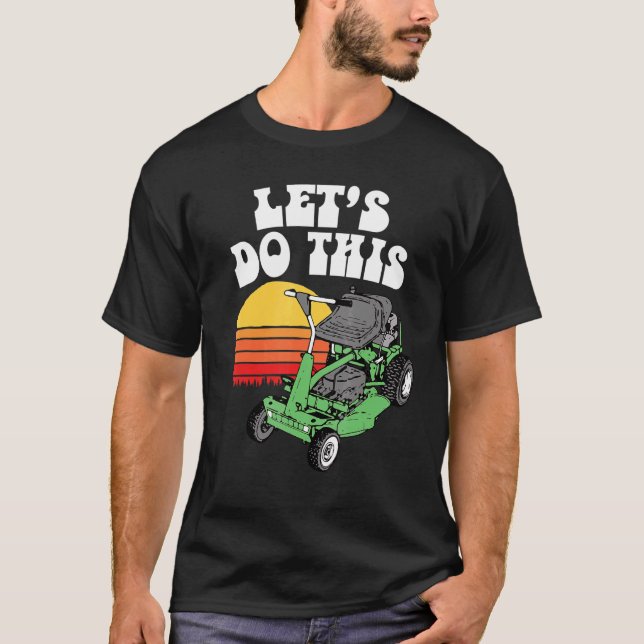 Let's Do This  Saturday Retro Riding Lawn Mower Da T-Shirt (Front)