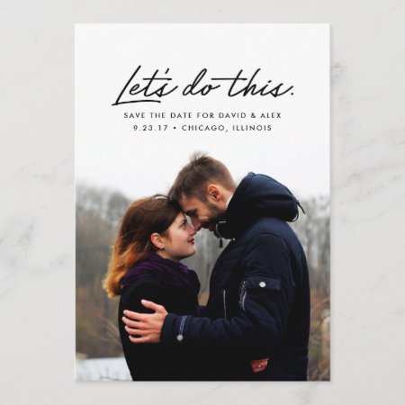 Let's Do This Save The Date Photo Card