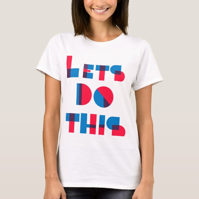 Let's Do This T-Shirt (Front)