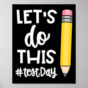 Lets Do This Test Day State Testing Teacher Motiva Poster