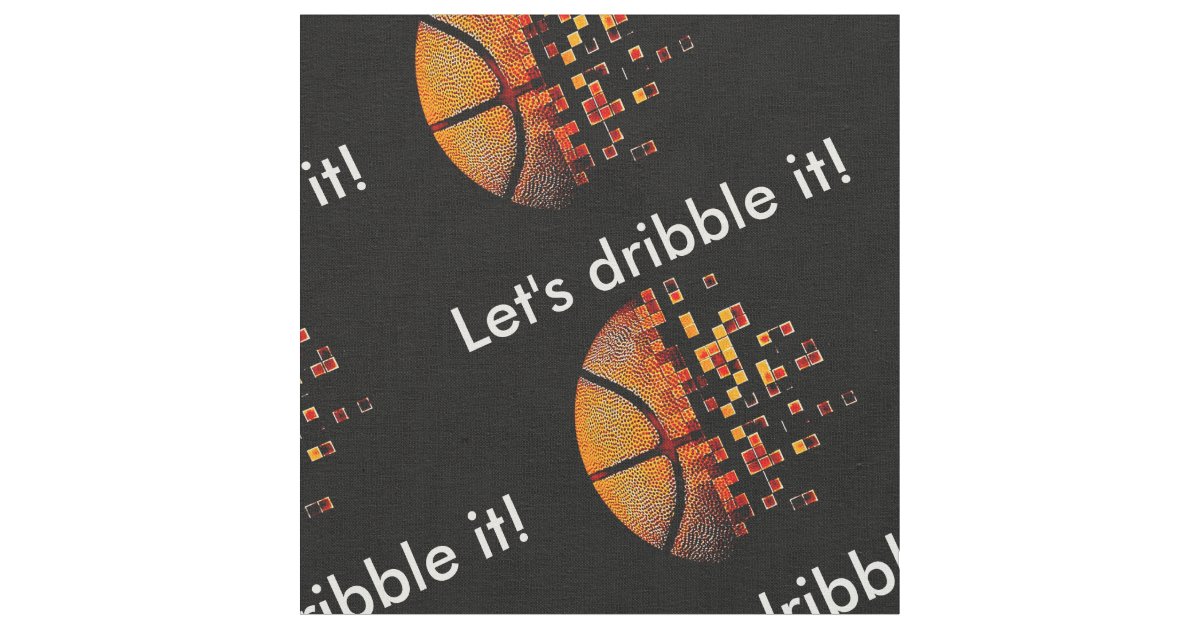 Lets Dribble It Fabric 7911