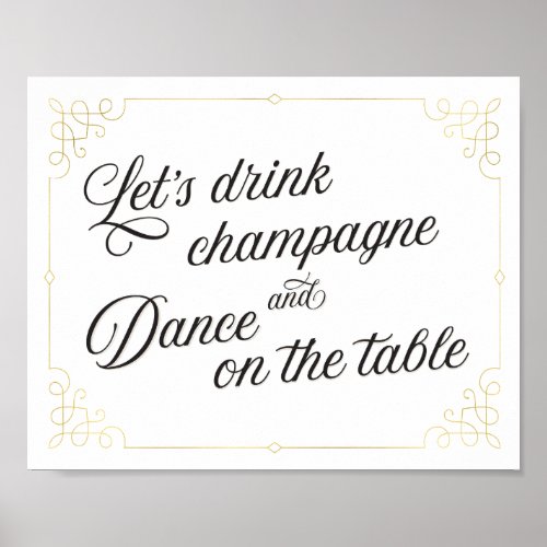 Lets drink champagne  dance on the table poster