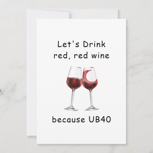 Lets drink red red wine Funny 40th Birthday Card
