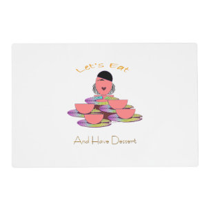 Let's Eat And Have Dessert Placemat