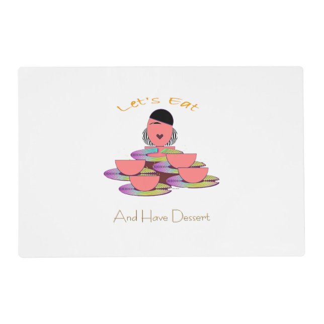 Let's Eat And Have Dessert Placemat (Front)