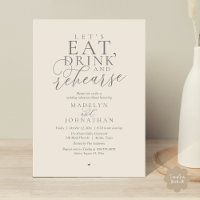 "Let's eat, drink and rehearse", Rehearsal Dinner