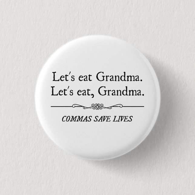 Let's Eat Grandma Commas Save Lives Button (Front)