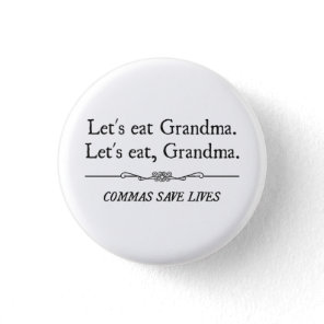 Let's Eat Grandma Commas Save Lives Button