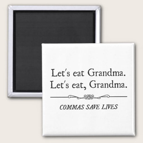 Let's Eat Grandma Commas Save Lives Magnet