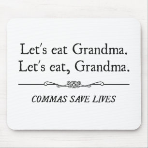 Let's Eat Grandma Commas Save Lives Mouse Pad