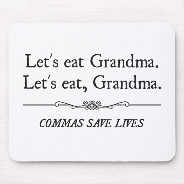 Let's Eat Grandma Commas Save Lives Mouse Pad (Front)