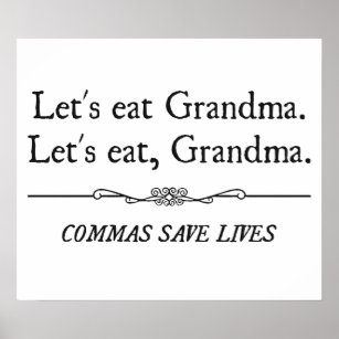 Let's Eat Grandma Commas Save Lives Poster