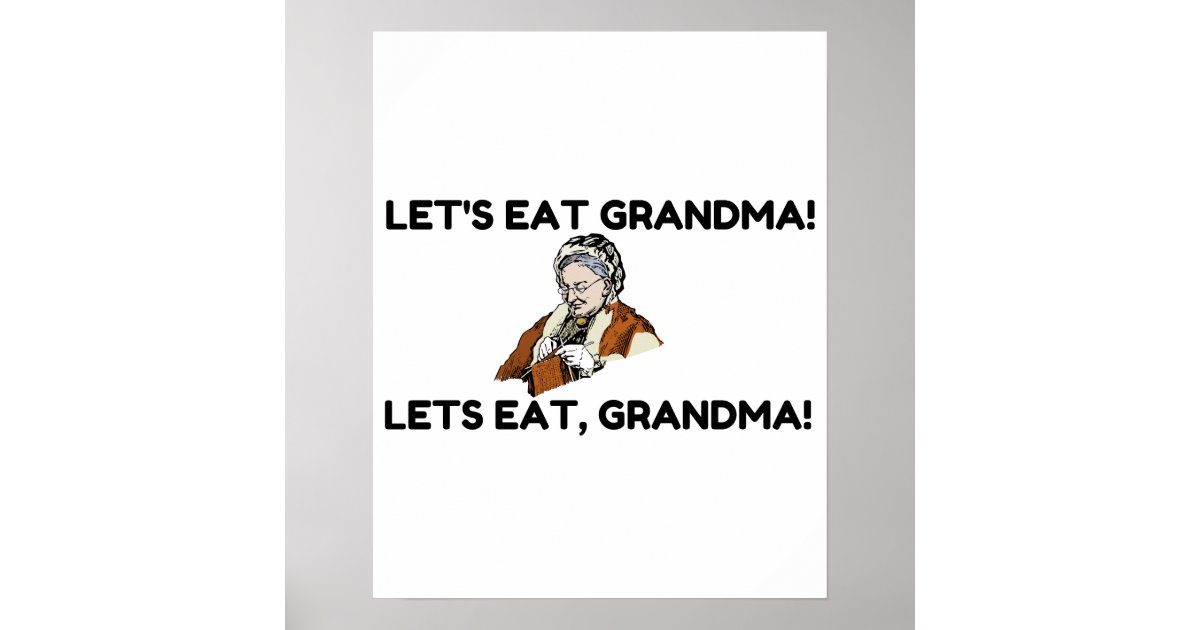 LET'S EAT GRANDMA POSTER | Zazzle