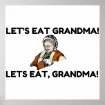 LET'S EAT GRANDMA POSTER<br><div class="desc">Love,  Party,  Birthday,  Humor, ,  Fun , Heart,  Animal,  Symbol</div>
