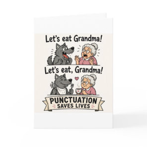 Lets Eat Grandma Punctuation Saves Lives Card