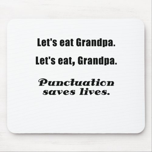 Lets Eat Grandpa Punctuation Saves Lives Mouse Pad