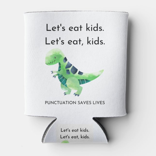 Let's eat kids. Let's eat, kids. Can Cooler (Front)