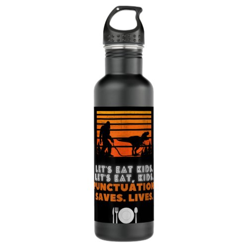 Lets Eat Kids Lets Eat Kids Punctuation Save Stainless Steel Water Bottle