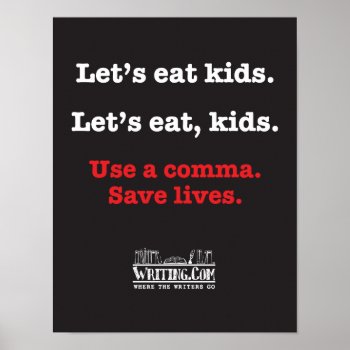 Let's Eat Kids. Poster by WritingCom at Zazzle