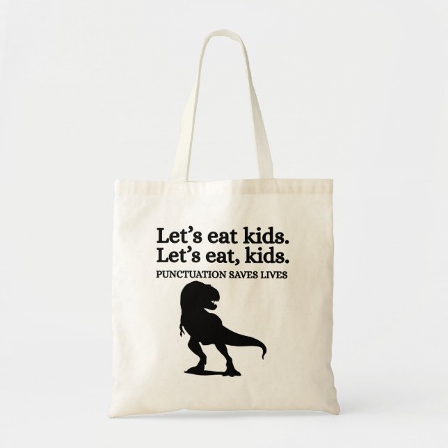 Let's Eat Kids Punctuation Grammar Funny Teacher Tote Bag (Front)