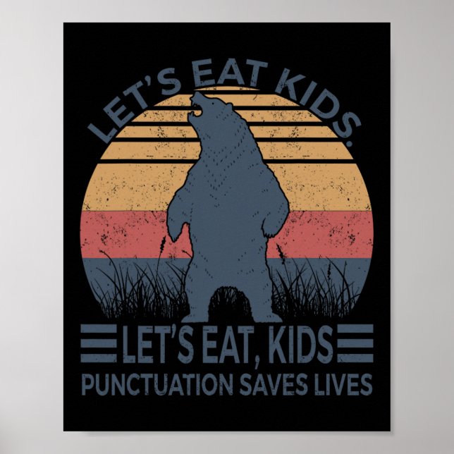 Let's Eat Kids Punctuation Saves Lives Fun Bear  Poster (Front)