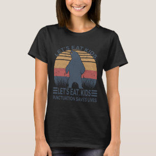 Let's Eat Kids Punctuation Saves Lives Fun Bear T-Shirt
