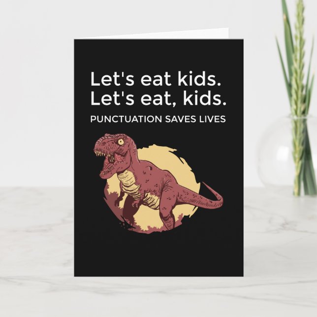 Let's eat Kids Punctuation Saves Lives Funny Card (Front)