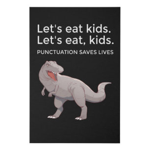 Let's eat Kids Punctuation Saves Lives Funny Faux Canvas Print