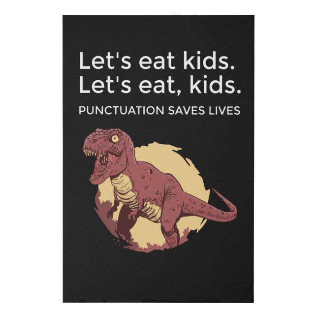 Let's eat Kids Punctuation Saves Lives Funny Faux Canvas Print (Front)