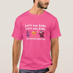Let's Eat Kids Punctuation Saves Lives Halloween s T-Shirt