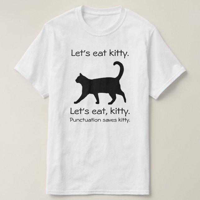 Let's Eat Kitty Funny Cat Shirt (Design Front)
