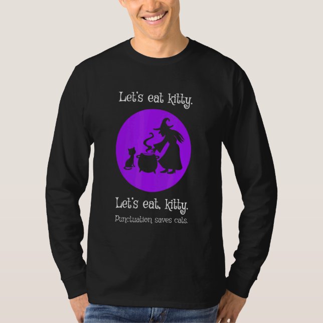 Lets Eat Kitty Punctuation Saves Cats Halloween T-Shirt (Front)
