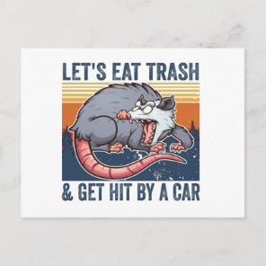 Let's Eat Trash And Get Hit By A Car Opossum Postcard