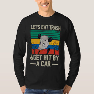Let's Eat Trash And Get Hit By A Car Vintage Possu T-Shirt