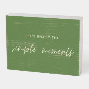 let's enjoy the simple moments Wood Box Sign