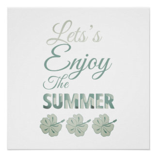 Let's Enjoy the Summer Tropical Hibiscus Flower Poster
