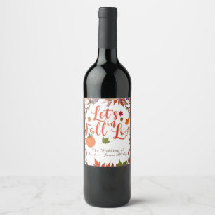 Let's Fall In Love Autumn Floral Elegant Wine Wine Label
