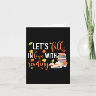 Let's Fall In Love With Reading Fun Books Lovers Card