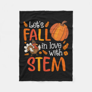 Lets Fall In Love With Stem Teacher Thanksgiving  Fleece Blanket