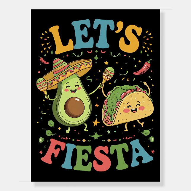 Let's Fiesta Avocado And Tacos Cinco De Mayo Foam Board (Front)