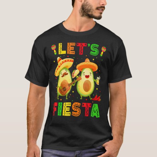 Lets Fiesta Avocado Tacos Cinco De Mayo 2022 Mexi T_Shirt
