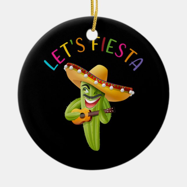 Let's Fiesta Cactus Sombrero Hat Guitar Cinco De Ceramic Ornament (Front)