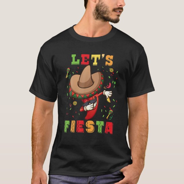 Let's Fiesta Cinco De Mayo Dabbing Chili Mexico Pa T-Shirt (Front)