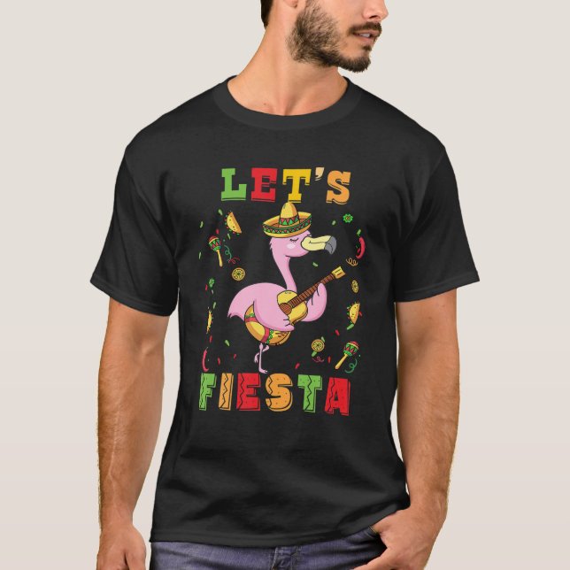Let's Fiesta Cinco De Mayo Flamingo Mexican Party T-Shirt (Front)
