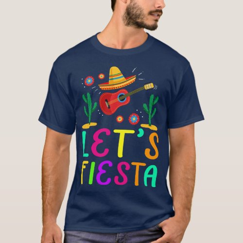 Lets Fiesta Cinco De Mayo Mexican Party Music Love T_Shirt