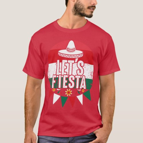 Lets Fiesta Cinco de Mayo Mexican Retro Vintage Me T_Shirt